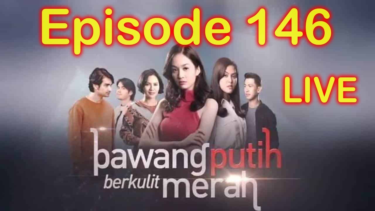 🔴 Live ANTV Bawang Putih Berkulit Merah Episode 148 FULL ...