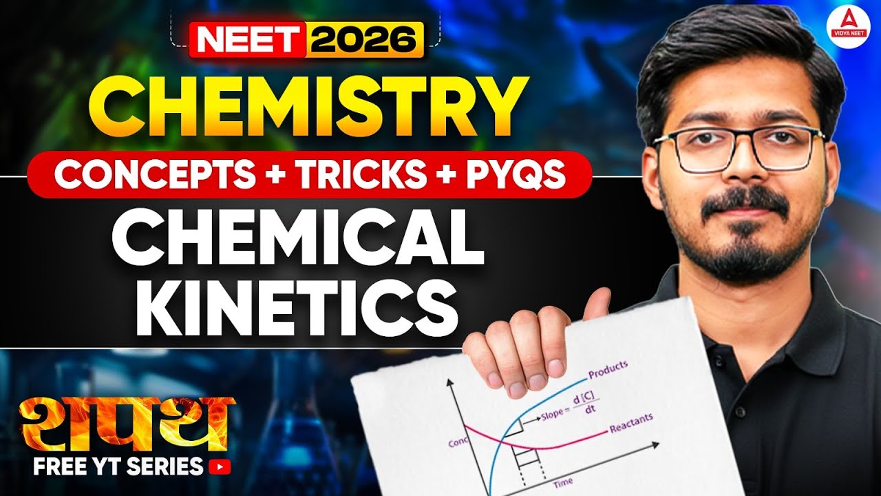 NEET 2026 Chemistry | Chemical Kinetics | Concepts + Tricks + PYQs | Hemant Sir