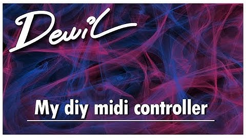 My DIY Midi Controller