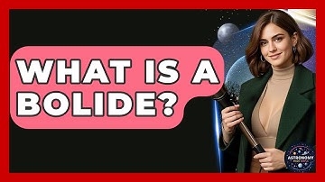 What Is A Bolide? - Astronomy Made Simple