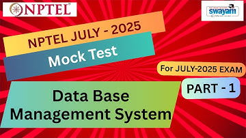 🔥Mock Test Part 1 | Data Base Management System  NPTEL | July 2025 Exam
