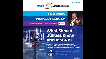 UTC Telecom & Technology 2021:  What Should Utilities Know About 3GPP ?