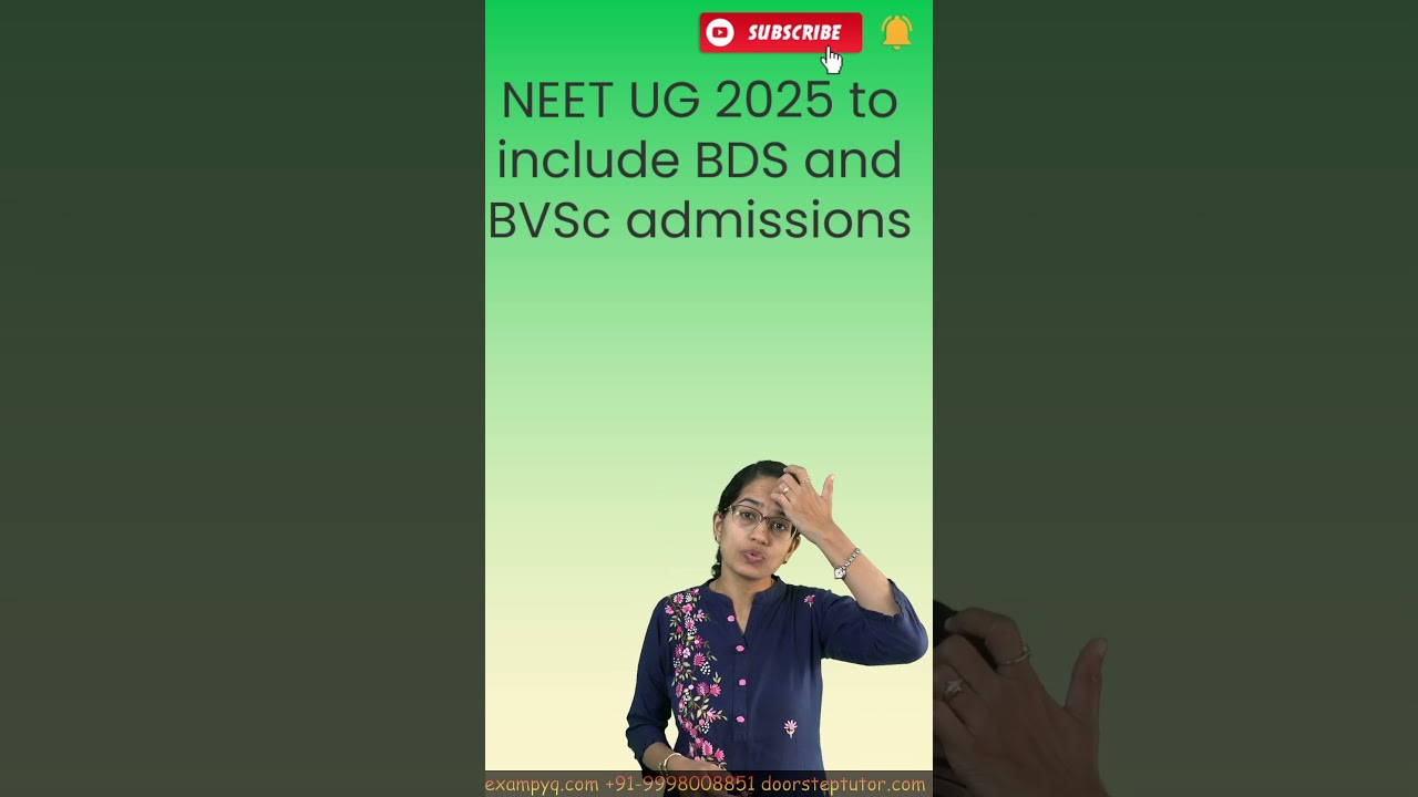 NEET UG 2025 to include BDS and BVSc admissions 