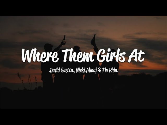 David Guetta - Where Them Girls At ft. Nicki Minaj, Flo Rida | 1 Hour Loop/Lyrics | class=