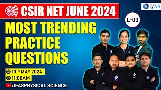 Csir Net June 2024 Most Trending Practice Questions | Physical Science | Lec - 3 | Ifas Physics