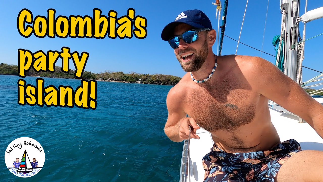 Colombia’s party island! Sailing Bohemia Ep.149