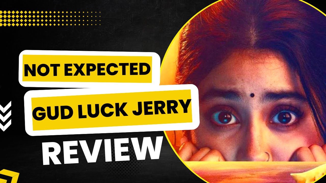 GOOD LUCK JERRY MOVIE REVIEW | EXPECT THE UNEXPECTED | Don't 