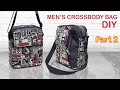 DIY Men's crossbody bag (PART 2) - How to make sling bag - Tutorial cara membuat tas selempang pria