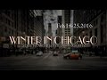 Street & Architecture Photography: Winter in Chicago, IL. (Sony a6000 & a7)