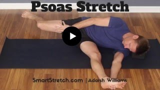 Psoas Stretch  No Painful Lunge Required!  Active Isolated Stretching
