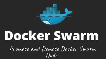 DevOps Tutorial : Docker Swarm - How to Promote / Demote Docker Swarm node