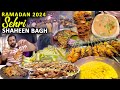 Ramadan2024 sehri in shaheen bagh ramadan street food  sehri ramadan 2024  shaheen bagh sehri