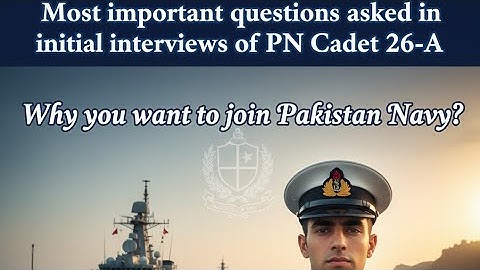 Pn Cadet-26A Initial Interview most imp questions|Pakistan navy Initial Interview Preparation #navy 
