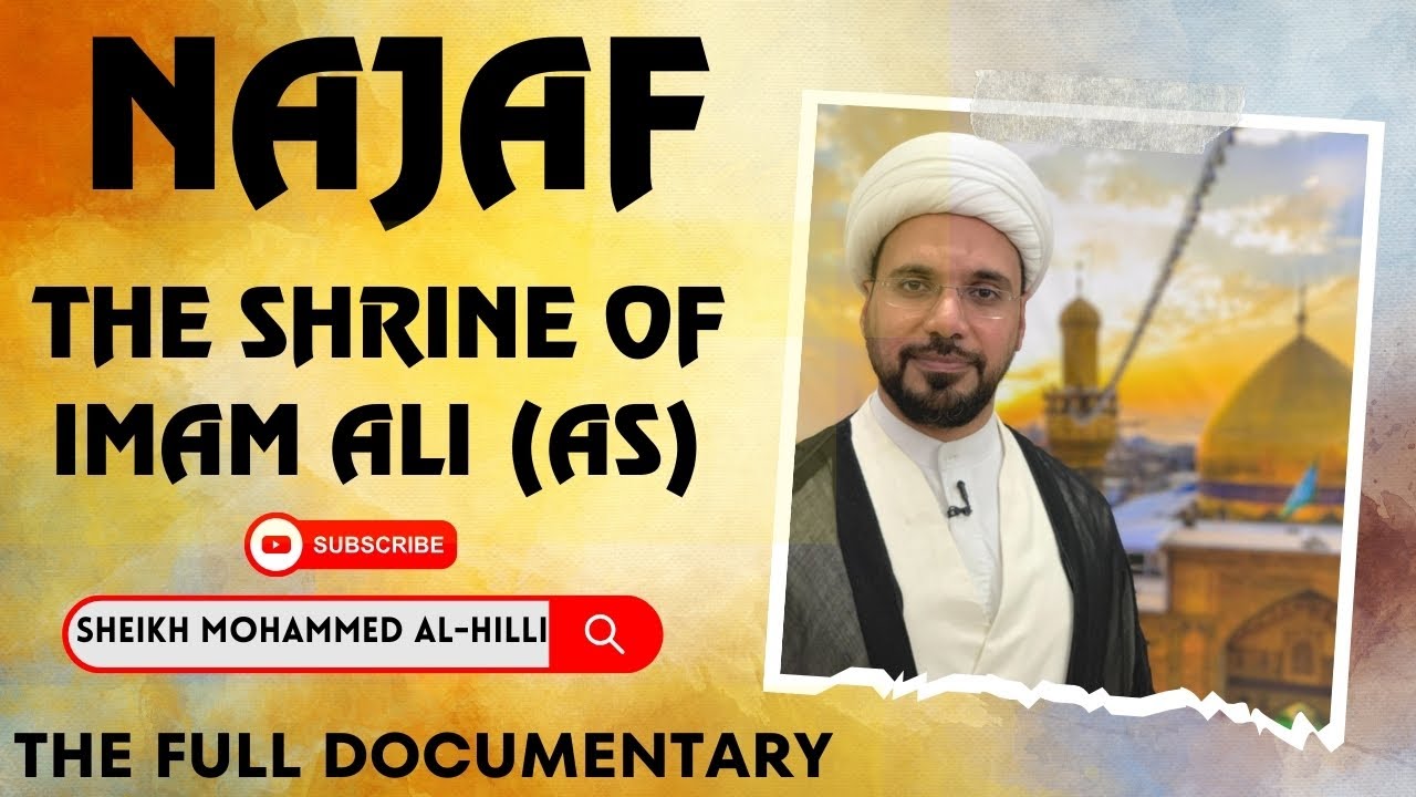 ⁣Journey to Najaf | Exploring the Shrine of Imam Ali (AS) | The Full Documentary