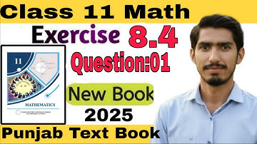  Exercise 8.4 #Question 01 ||  11th class Math  From New book 📚|| PCTB || 2025