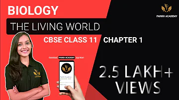 The Living World Class 11 Biology Chapter 1 - Features of Living Organisms - Pankh Academy - Part 1