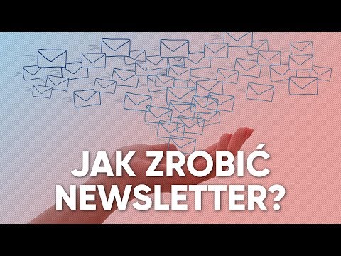 Wideo: Jak Wystawić Newsletter