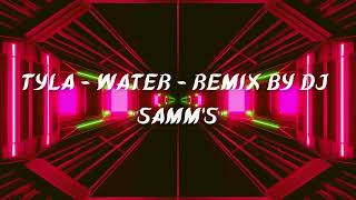 Tyla - Water - Remix By DJ Samm’S