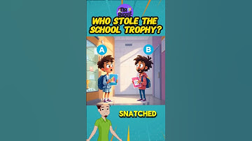 who stole the school trophy? #quiz #enigma #riddle #riddleoftheday #riddlechallenge