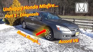 Unhappy Honda MISFIRE P0300 (Part 1  Diagnosis  Accord V6)