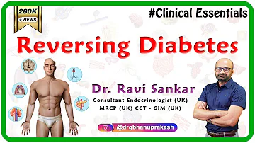 Reversing Diabetes - Dr.Ravi Sankar Endocrinologist MRCP(UK) CCT - GIM (UK)