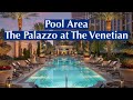 Pool Area at The Palazzo at The Venetian #lasvegas #lasvegashotels