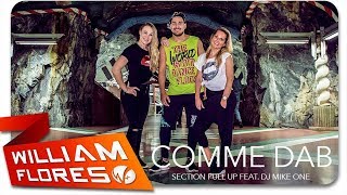 William Flores - Section Pull UP Feat. DJ Mike One - Comme Dab