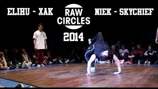 Raw Circles 2014 | Elihu & Xak vs Niek & Skychief