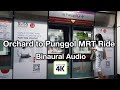 Singapore MRT Ride from Orchard to Punggol Station in 4K & Binaural Audio