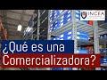 ¿Qué es una Comercializadora?