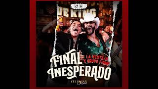 Grupo Firme Ft. La Ventaja - Final Inesperado