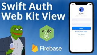 Web Kit View (WKWebView) - User Login with NodeJS or Firebase: Part 4 - UIKit Swift 5 Xcode