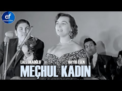 Meçhul Kadın (1955) - Lale Oraloğlu & Hayri Esen