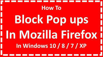 Block Pop ups In Mozilla Firefox In Windows 10 / 8 / 7 / XP