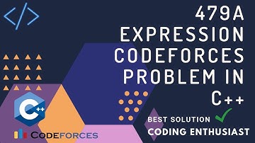 479A Expression codeforces problem in c++| Expression |codeforces for beginners|codeforces solutions