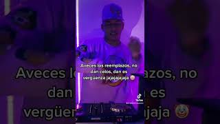 Aveces Los Reemplazos No Dan Celos Dan Es Vergüenza Jajaja  Tiktok Guaracha Dj Roderick 2023