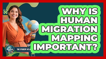 Why Is Human Migration Mapping Important?