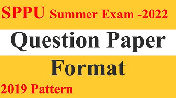 Question Paper Format || SPPU 2022 Summer Exam || 2019 Pattern