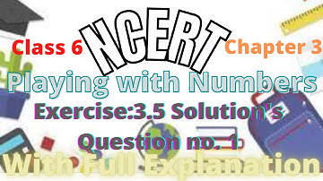 Class 6 Exercise:3.5 Solution (Question no.1) || Playing With Numbers [NCERT] || By Poonam Sharma