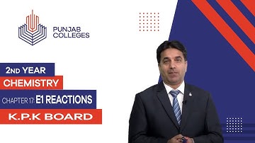 PGC lectures-Inter Part 2-KPK Board-Chemistry-Chapter 17 - E1 Reactions