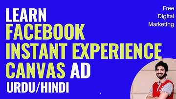 How to Create Instant Experience Ads on Facebook (Canvas) Ad in Urdu/Hindi - #facebookcampaign