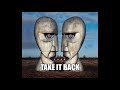 Pink Floyd   Take It Back &amp; Coming Back To Life (Flawless)