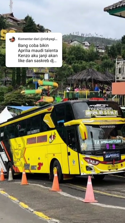DJ PAPA LIAT AKU BERNYANYI Bus Aprilia style X Maudi X Talenta X Kenzo