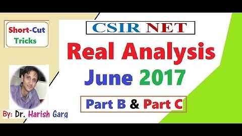 Real analysis Questions June 2017 || Part B and C || Short Cut Tricks