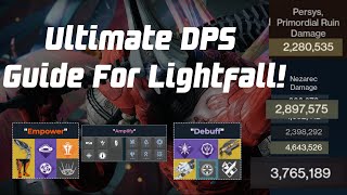 How To Improve Your Dps In Lightfall - Ultimate Dps Guide - Destiny 2