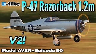 E-Flite P-47 Razorback 1.2m BNF Basic with AS3X and SAFE Select - Model AV8R Announcement & Review