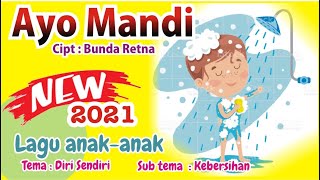 Lagu anak anak Indonesia Ayo Mandi Tema Diri sendiri Sub tema Kebersihan