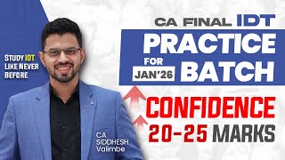What is Practice Batch - CA Final IDT? All Details | Confidence ⬆ 20/25 Marks | Siddhesh Valimbe