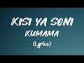Kisi Ya Soni Kumama (lyrics)