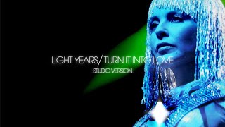 KYLIE MINOGUE | Light Years / Turn It into Love | Studio Version